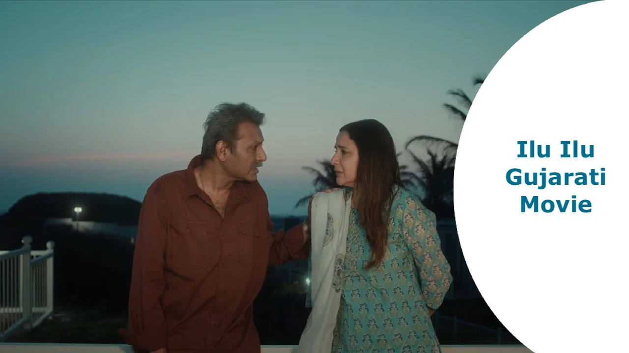 Ilu Ilu Gujarati Movie Story Plot Cast Review Box Office OTT Watch